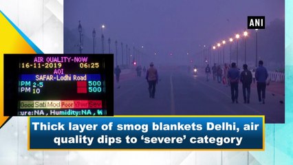 No respite from toxic air in Delhi as quality remains 'severe'