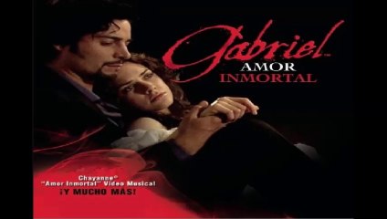 Gabriel amor inmortal capitulo  05