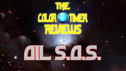 The Color Timer Reviews - Oil S.O.S.