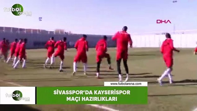Sivasspor, Kayserispor maçı hazırlıklarını sürdürdü