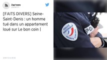 Seine-Saint-Denis. Un jeune homme tué dans un appartement loué sur « Le bon coin »