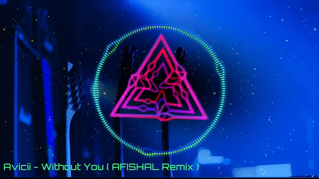 Avicii - Without You ( AFISHAL Remix )