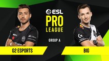 CSGO - G2 Esports vs. BIG [Dust2] Map 2 - Group A - ESL EU Pro League Season 10