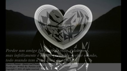 Perder um amigo faz parte da vida, todo mundo tem sua hora de partir! [Frases e Poemas]