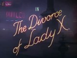 The Divorce of Lady X (Tim Whelan - 1938) Part 1 of 2
