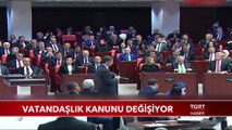 Vatandaşlık Kanunu Değişiyor