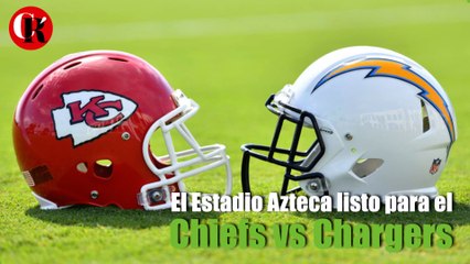 El Estadio Azteca listo para el Chiefs vs Chargers