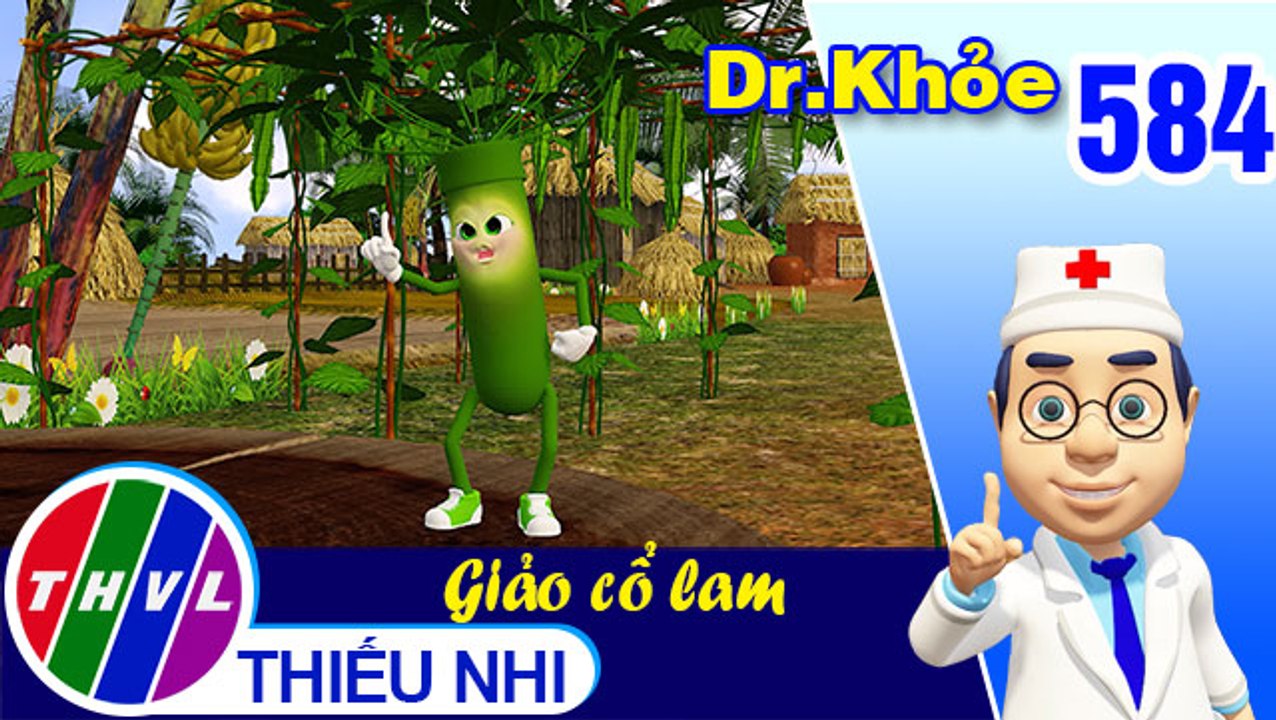 Dr. Khỏe - Tập 584: Giảo cổ lam - Phần 2