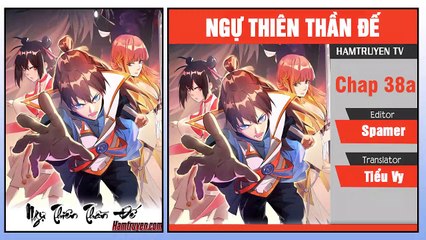 Ngự Thiên Thần Đế Chap 38a