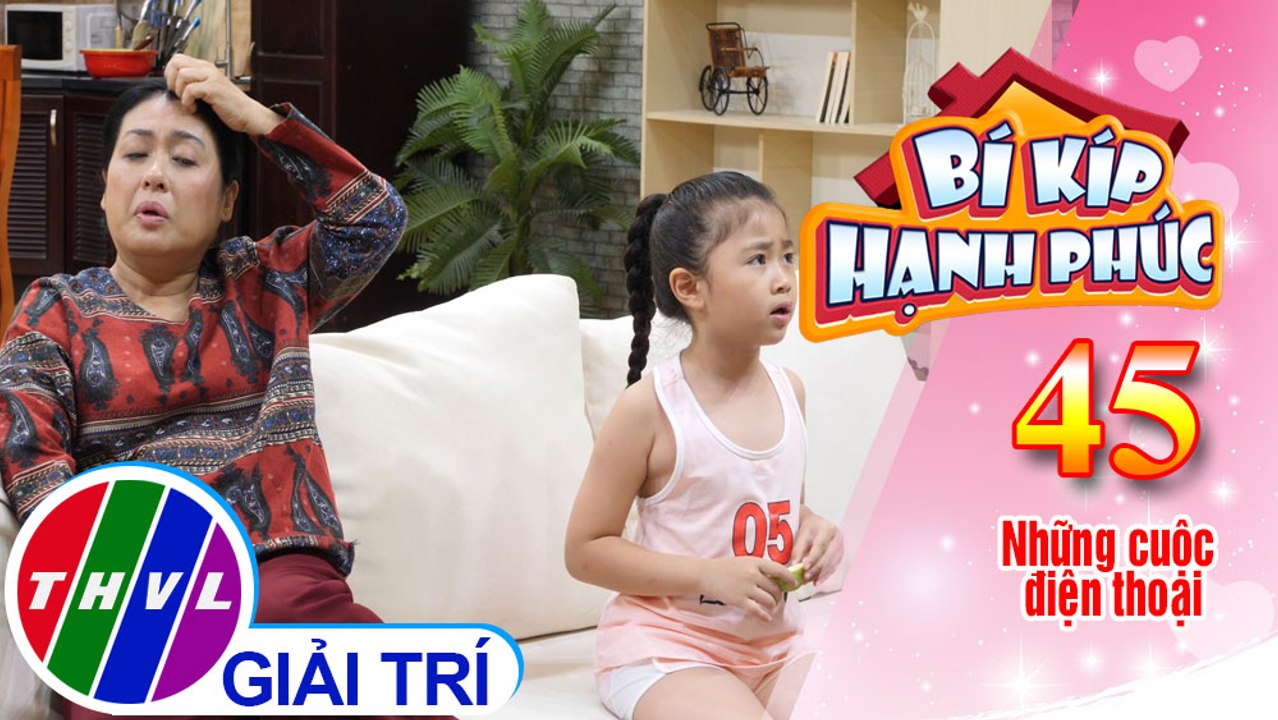 Bí Kíp Hạnh Phúc - Tập 45[1]: Tấn Phát "nhức đầu" với cách gọi điện thoại của bà Thủy