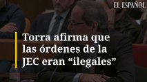 Torra afirma que las órdenes de la JEC eran ilegales