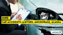 Car Accidents Lawyers in Alaska , CA