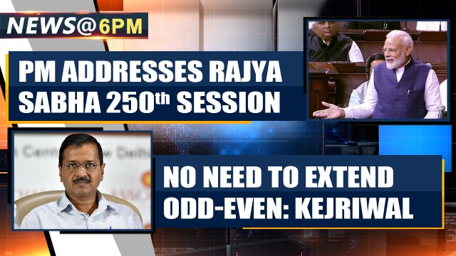 PM ADDRESSES 250th SESSION OF RAJYA SABHA AND MORE NEWS AT 6 PM