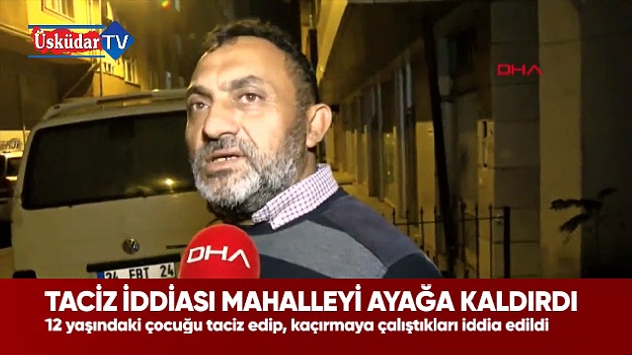 Taciz İddası Mahalleyi Ayağa Kaldırdı