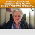 Former Uruguayan President Pepe Mujica Sends A Message To Bolivia