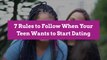 7 Rules to Follow When Your Teen Wants to Start Dating