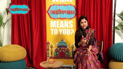 Indianness is the Beauty or The Spirit of Being Indian From Inside - The Indianness