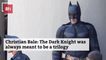 Christian Bale Looks Back On 'The Dark Knight'