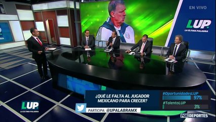 LUP: ¿Qué le falta al jugador mexicano para crecer?