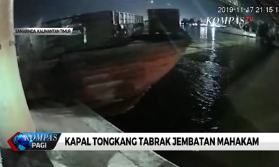 Detik-Detik Kapal Tongkang Sundul Pondasi Jembatan Mahakam