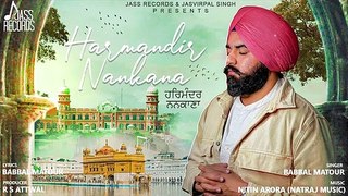 Harmandir Nankana _ Babbal Matour _ New Punjabi Song