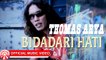 Thomas Arya - Bidadari Hati [Official Music Video HD]