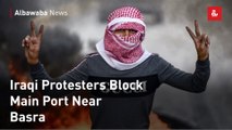 Iraqi Protesters Block Main Port Near Basra