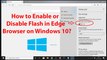 How to Enable or Disable Flash in Edge Browser on Windows 10?