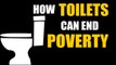 World Toilet Day: How proper sanitation can lift people out of poverty | OneIndia News