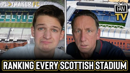 Fan TV | Celtic or Rangers? - Ranking every SPFL stadium from BEST to WORST