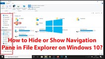 How to Hide or Show Navigation Pane in File Explorer on Windows 10?