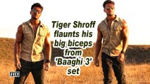 Tiger Shroff flaunts his big biceps from 'Baaghi 3' set