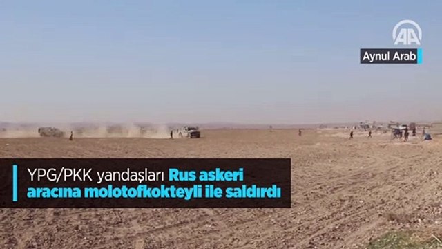 YPG/PKK yandaşları Rus askeri aracına molotofkokteyli ile saldırdı
