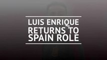 Breaking News - Enrique returns to Spain role