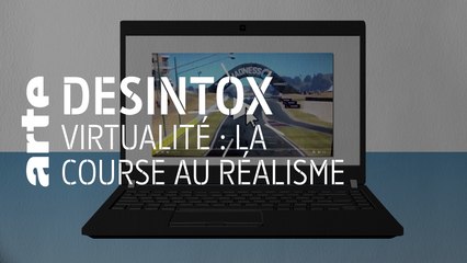 Virtualité : La course au réalisme | 19/11/2019 | Désintox | ARTE