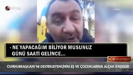 Cumhurbaşkanı'nı destekleyenlerin eş ve çocuklarına alçak ifadeler