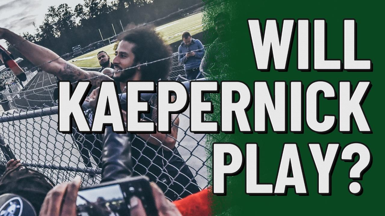 In or Out: Kaepernick will be on a team next season