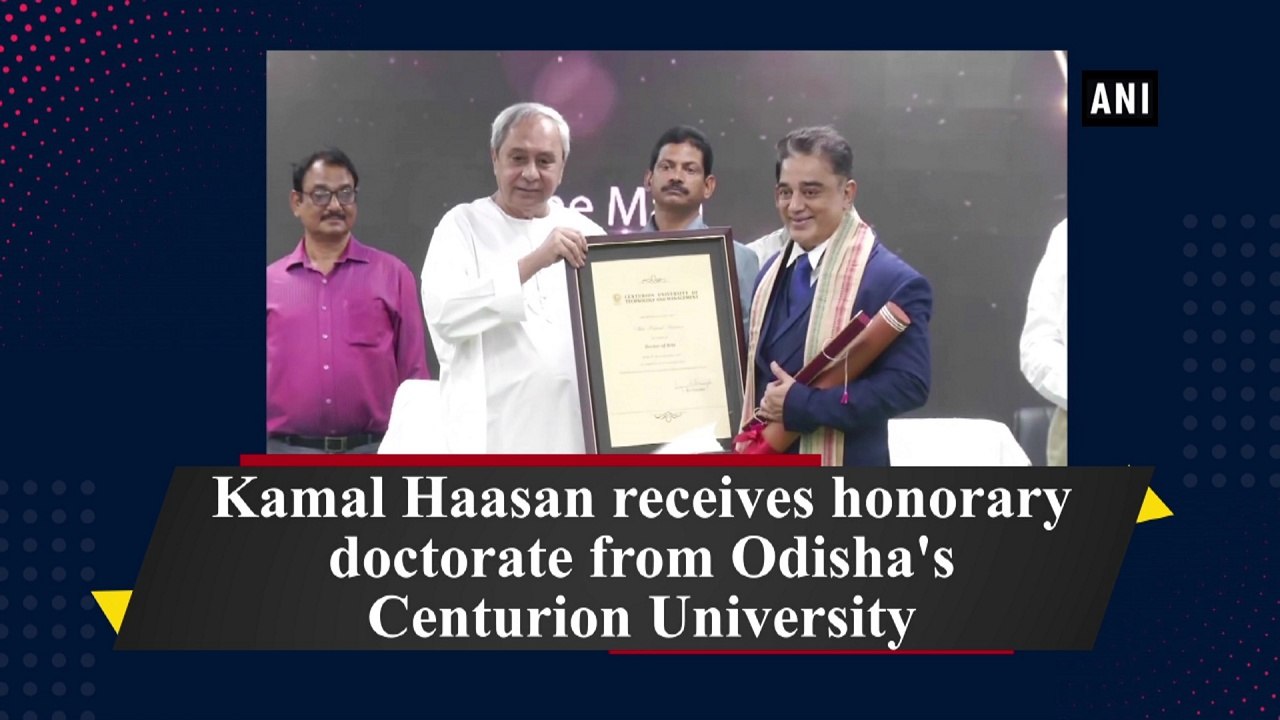 Kamal Haasan receives honorary doctorate from Odisha's Centurion University