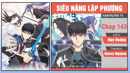 Siêu Năng Lập Phương Chap 143