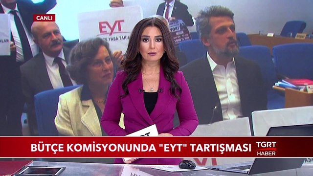 Bütçe Komisyonunda Emeklilikte Yaşa Takılanlar (EYT) Tartışması