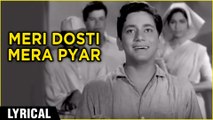 Meri Dosti Mera Pyar Lyrical | Dosti | Laxmikant Pyarelal | Mohammad Rafi| | Evergreen Classic Song