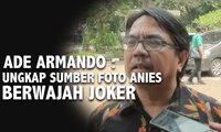 Ade Armando: Ungkap Sumber Foto Anies Berwajah Joker