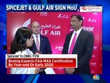 Boeing expects FAA Max certification by year-end or early 2020, says Ajay Singh of SpiceJet