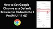 How to Set Google Chrome as a Default Browser in Redmi Note 7 Pro(MIUI 11.0)?
