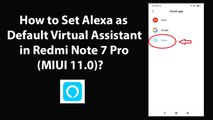 How to Set Alexa as Default Virtual Assistant in Redmi Note 7 Pro(MIUI 11.0)?