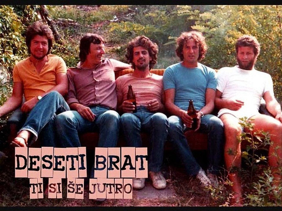 DESETI BRAT - Ti si še jutro (1984)