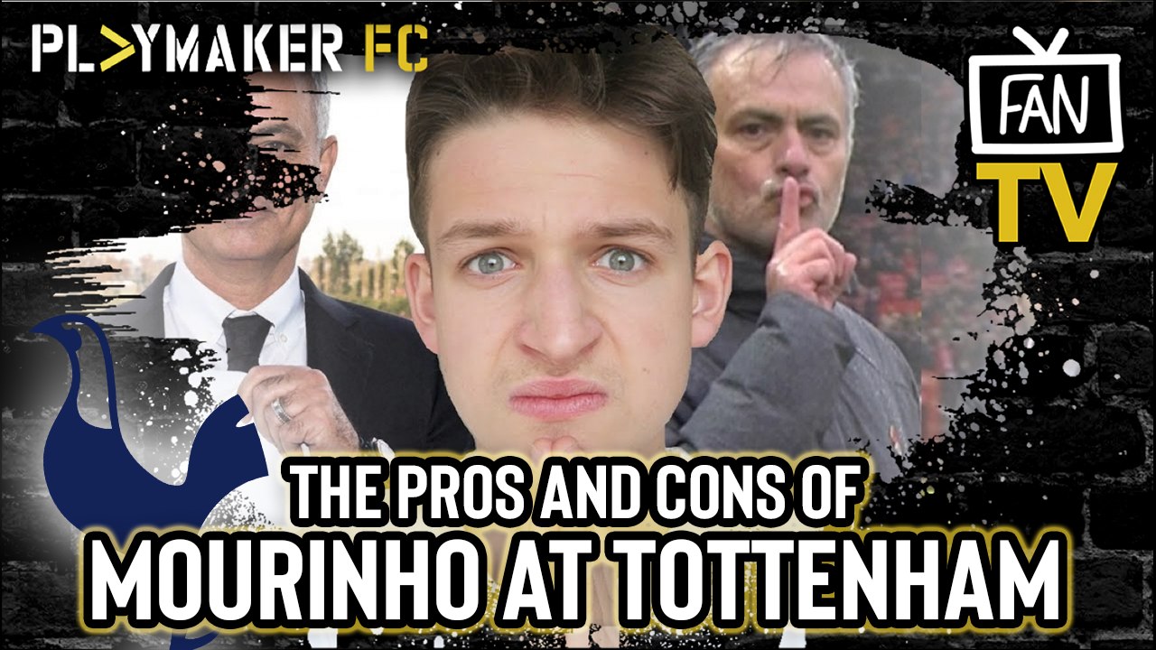 Fan TV | Why Jose Mourinho could be doomed to fail at Tottenham