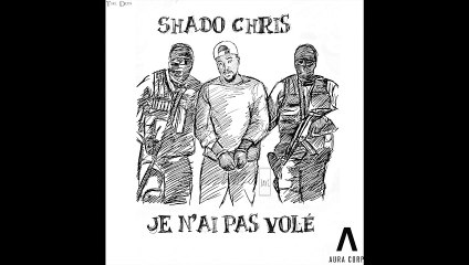 Shado Chris - Je N'Ai Pas Volé (Audio)