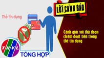 Cảnh giác với thủ đoạn chiếm đoạt tiền trong thẻ tín dụng