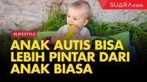 Anak Autis Jika Belajar Bisa Lebih Pintar dari Anak Biasa?